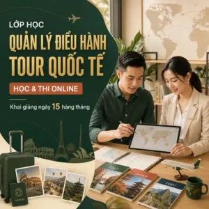 Lớp quản lý điều hành tour du lịch quốc tế