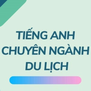 Tieng Anh Chuyen Nghanh Du Lich